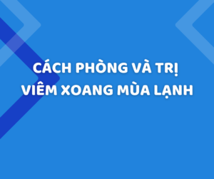 Cách phòng và trị viêm xoang mùa lạnh hiệu quả